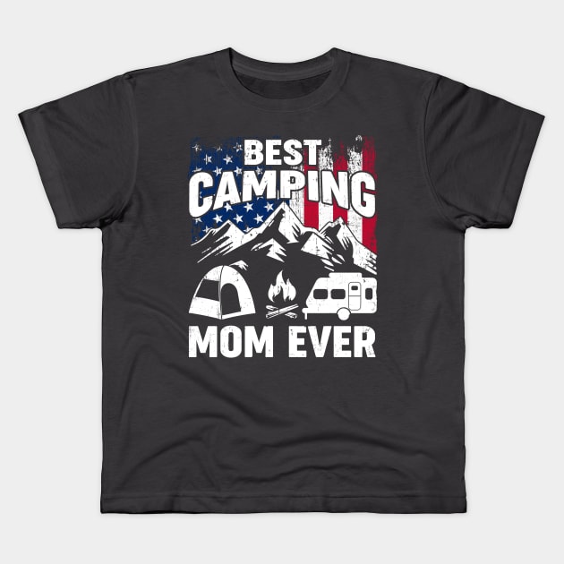Best Camping Mom Ever American Flag Kids T-Shirt by Tuyetle